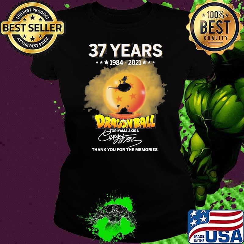 37 Years 1984 2021 Dragonball Thank You For The Memories Shirt Ladies tee 37 Years 1984 2021 Dragonball Thank You For The Memories Shirt Ladies tee