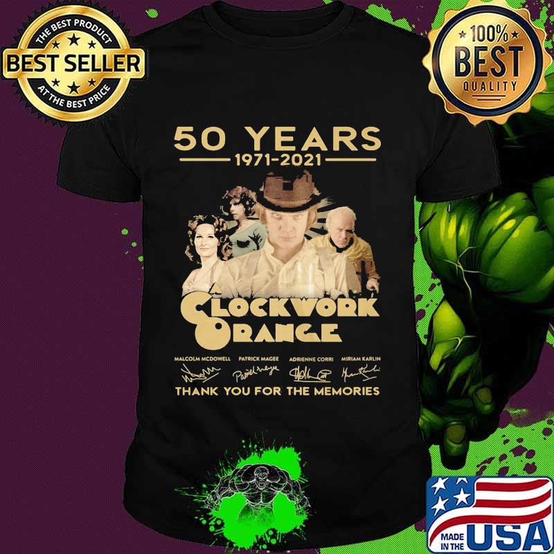 50 Years 1971 2021 Clockwork Orange Thank You For The Memories Signature Shirt