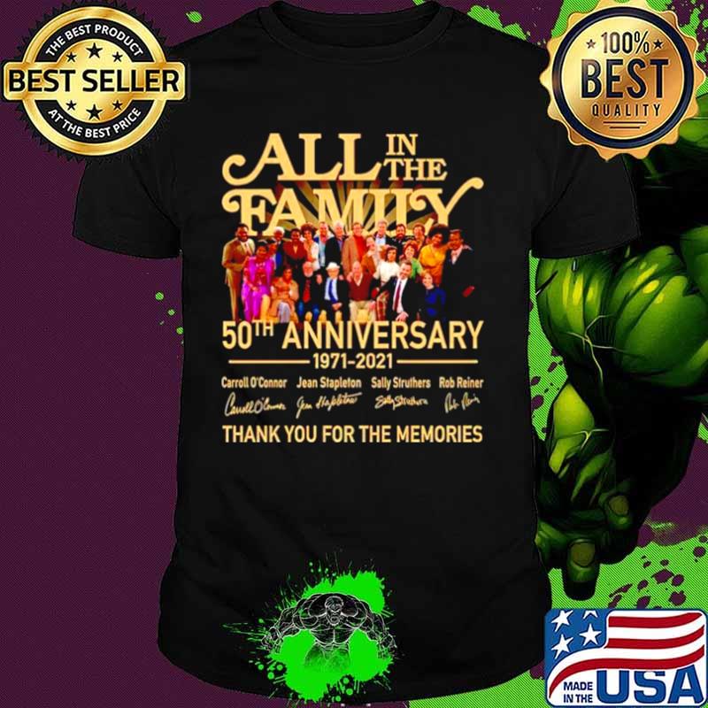 50 years of All In The Family 1971 2021 thank you for the memories shirt