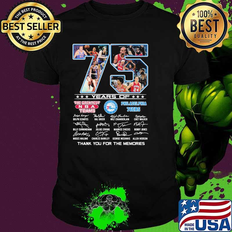 75 Years Of The Createst Teams Philadelphia 76ers Thank You For The Memories Shirt