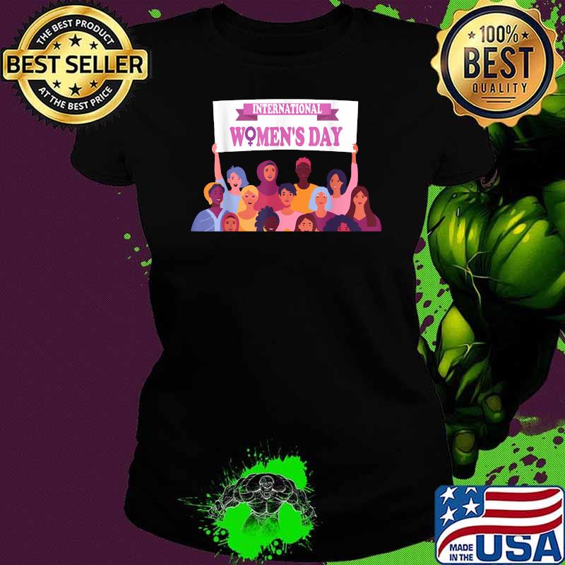8 March International Women's Day 2021 For Women Shirt Ladies tee 8 March International Women's Day 2021 For Women Shirt Ladies tee
