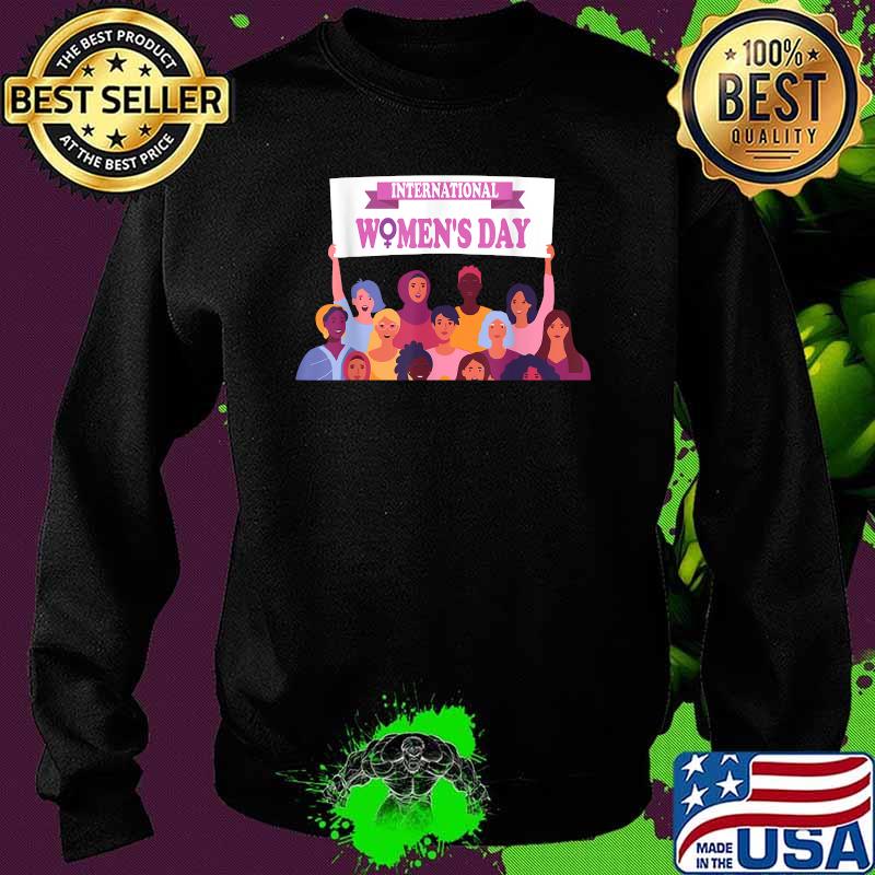 8 March International Women's Day 2021 For Women Shirt Sweater 8 March International Women's Day 2021 For Women Shirt Sweater