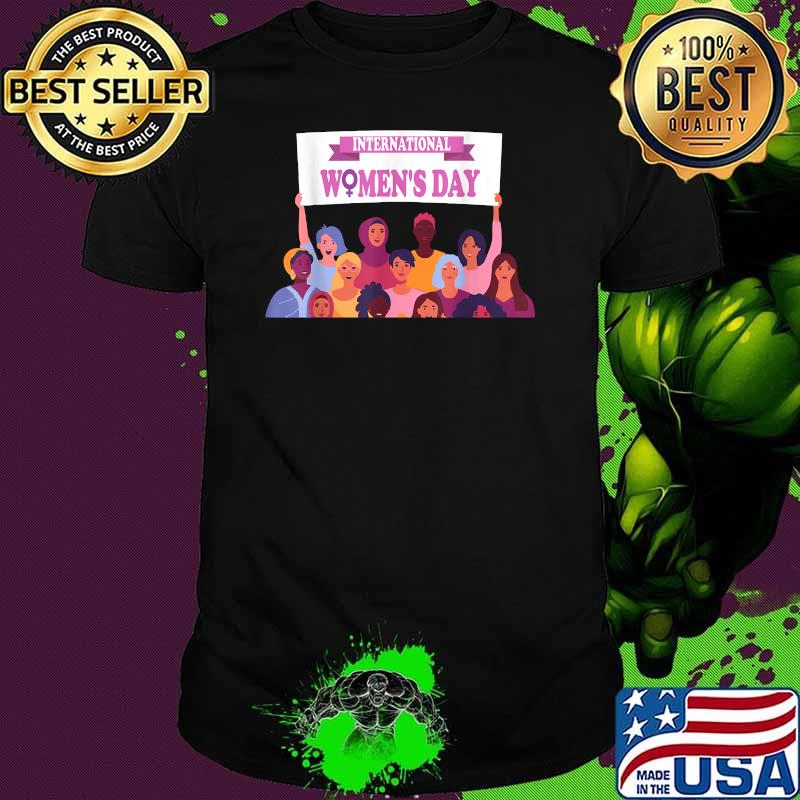 8 March International Women's Day 2021 For Women Shirt 8 March International Women's Day 2021 For Women Shirt