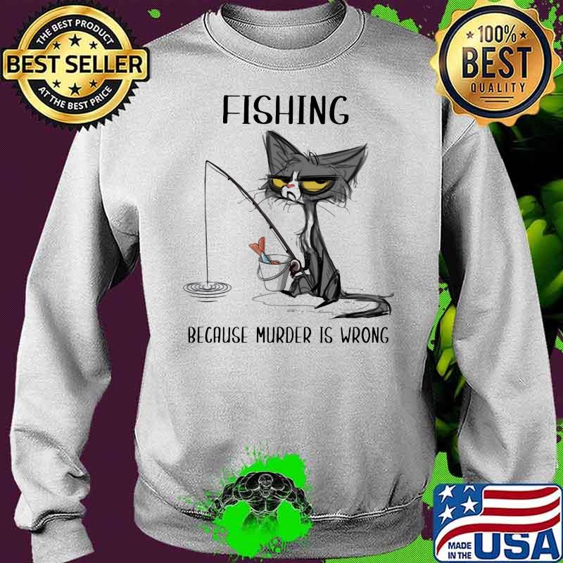 Black cat fishing because murder is wrong Sweater Black cat fishing because murder is wrong Sweater