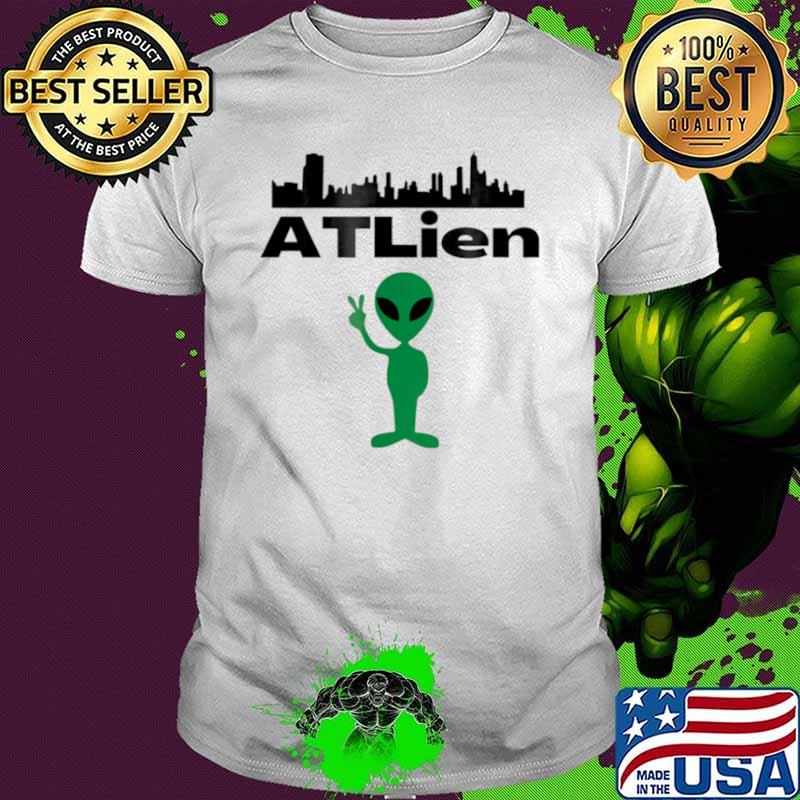 ATLien Atlanta Rap Music ATL Local shirt