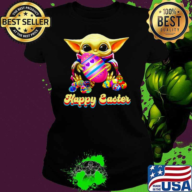 Baby Yoda Hug Easter Egg Happy Easter 2021 Ladies tee Baby Yoda Hug Easter Egg Happy Easter 2021 Ladies tee