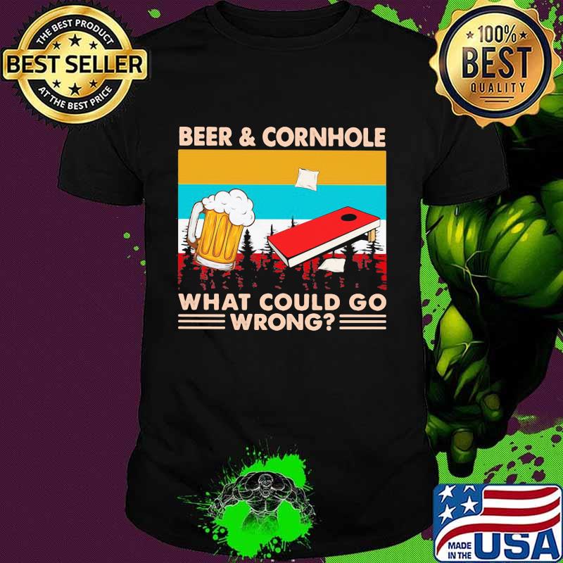 Beer And Cornhole What Could Go Wrong Vintage Shirt