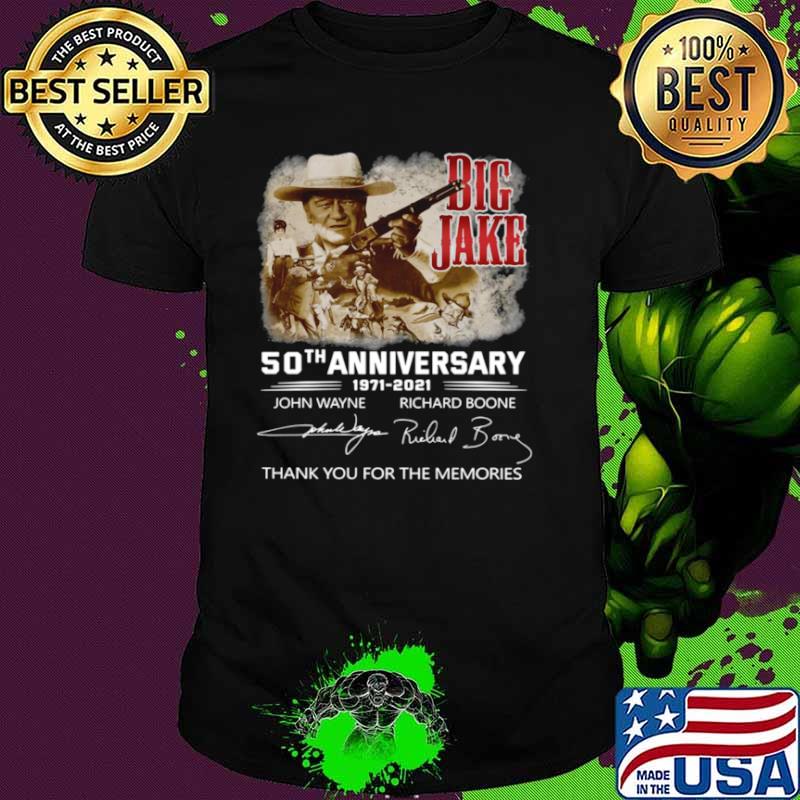 Big Jake 50th Anniversary 1971 2021 Signatures Thank You For The Memories Shirt