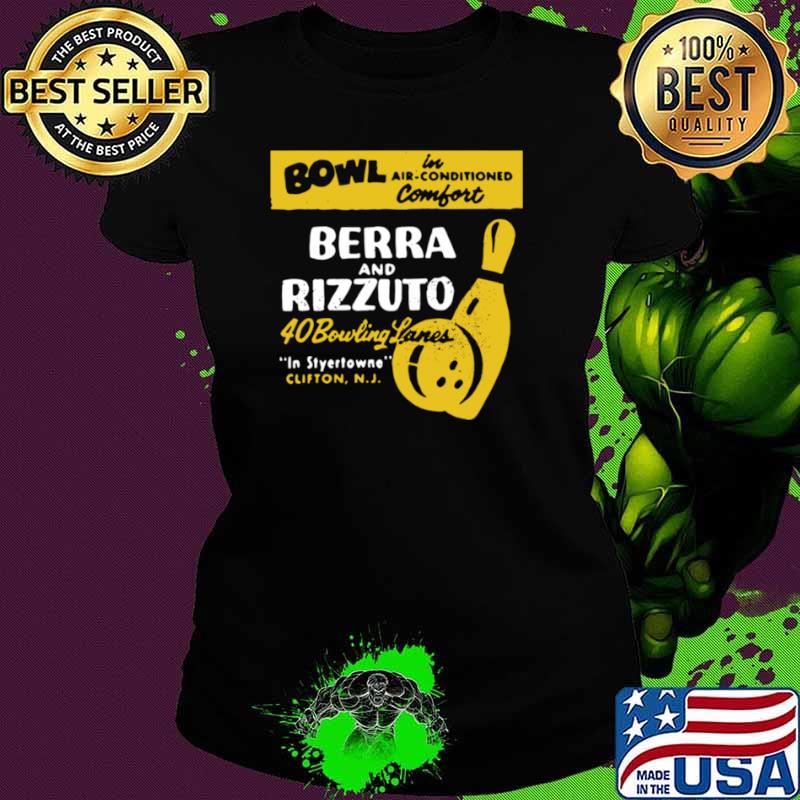 Bowl Berra And Rizzuto 40 Bowling Lanes shirt - Copy Ladies tee Bowl Berra And Rizzuto 40 Bowling Lanes shirt - Copy Ladies tee