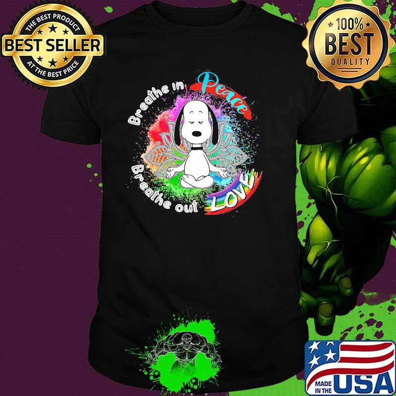 Breathe In Peace Breathe Out Love Snoopy Yoga Lgbt Shirt