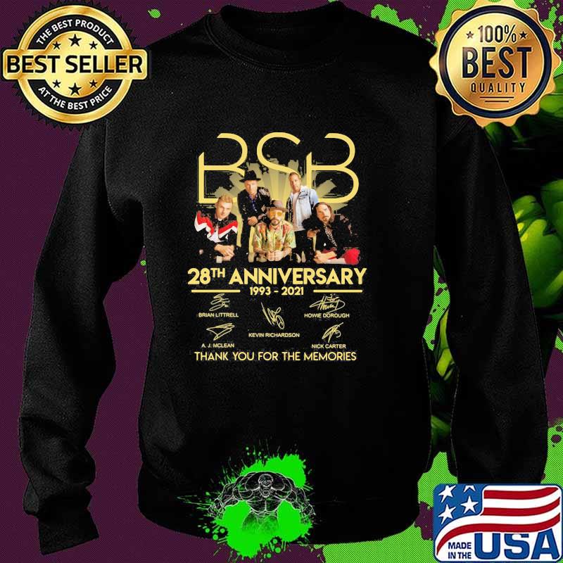 Bsb 28th Anniversary 1993 2021 Thank You For The Memories Shirt Sweater Bsb 28th Anniversary 1993 2021 Thank You For The Memories Shirt Sweater