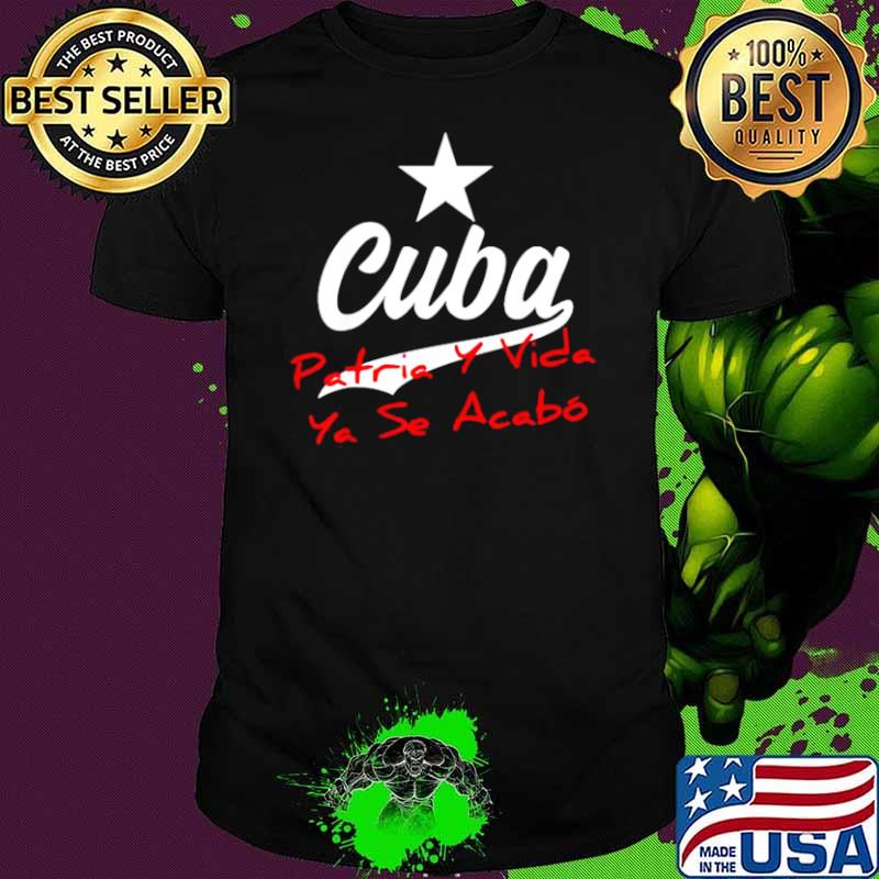 Cuba Vida Cuba Patria Se Acabó El Silencio shirt