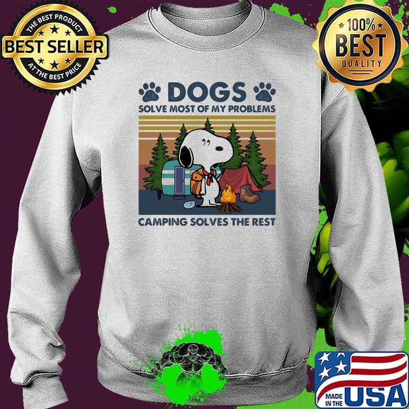 Dogs Solve Most Of My Problems Camping Solves The Rest Snoopy Vintage Shirt Sweater Dogs Solve Most Of My Problems Camping Solves The Rest Snoopy Vintage Shirt Sweater