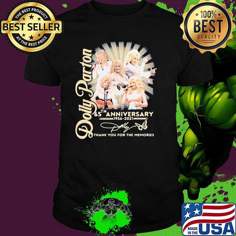 Dolly Parton 65 Th Anniversary 1956 2021 Thank You For The Memories Signature Shirt