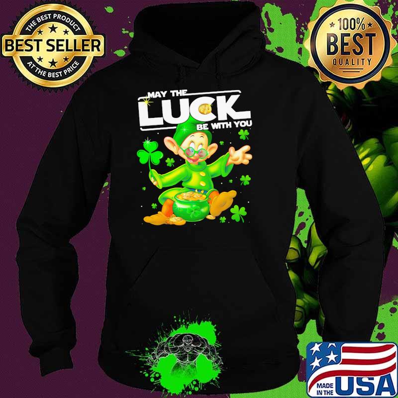 Dopey May The Luck Be With You Patrick Day Shirt Hoodie Dopey May The Luck Be With You Patrick Day Shirt Hoodie