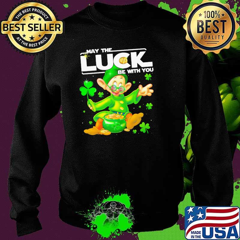 Dopey May The Luck Be With You Patrick Day Shirt Sweater Dopey May The Luck Be With You Patrick Day Shirt Sweater