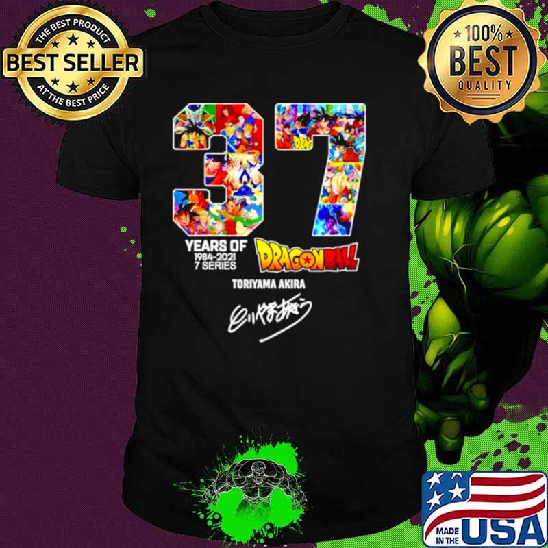 Dragon ball 37 years of 1984 2021 7 series Toriyama Akira signature shirt