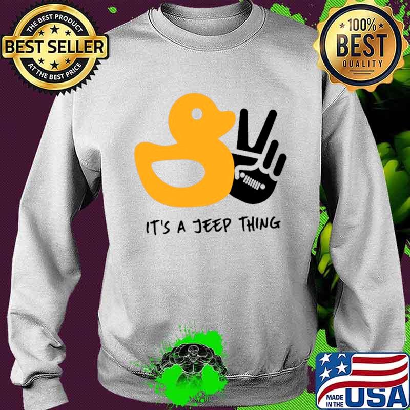 Duck And Peace Its A Jeep Thing Sweater Duck And Peace Its A Jeep Thing Sweater