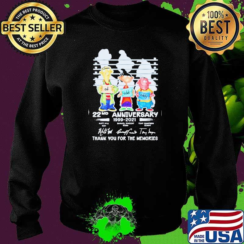 Ed Edd N Eddy 22nd Anniversary 1999 2021 Thank You For The Memories Signatures Shirt Sweater Ed Edd N Eddy 22nd Anniversary 1999 2021 Thank You For The Memories Signatures Shirt Sweater