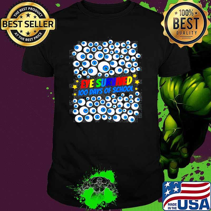 EYE SURVIVED 100TH DAY OF SCHOOL GIFT TEACHERS KIDS STUDENTS SHIRT