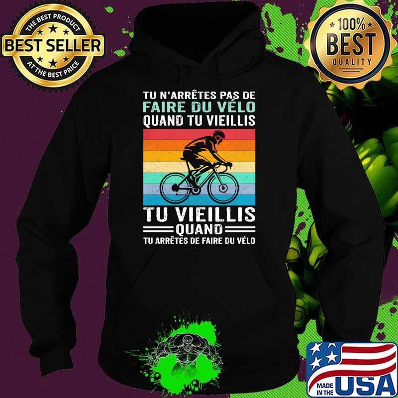 Faire du velo tu vieillis quand cycling biker vintage Hoodie Faire du velo tu vieillis quand cycling biker vintage Hoodie