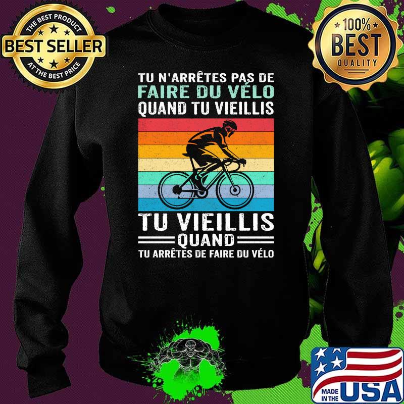 Faire du velo tu vieillis quand cycling biker vintage Sweater Faire du velo tu vieillis quand cycling biker vintage Sweater