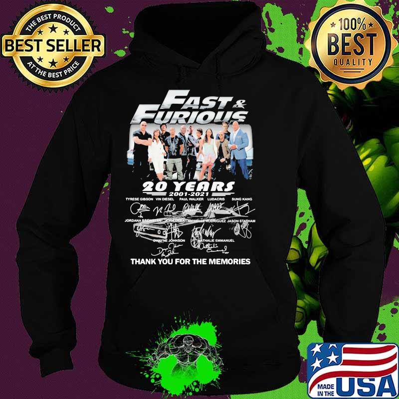 Fast And Furious 20 Years 2001 2021 Thank You For The Memories Shirt Hoodie Fast And Furious 20 Years 2001 2021 Thank You For The Memories Shirt Hoodie