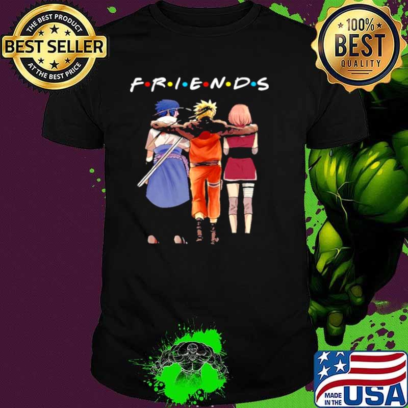 Friends Sasuke Naruto And Haruno Sakura Shirt