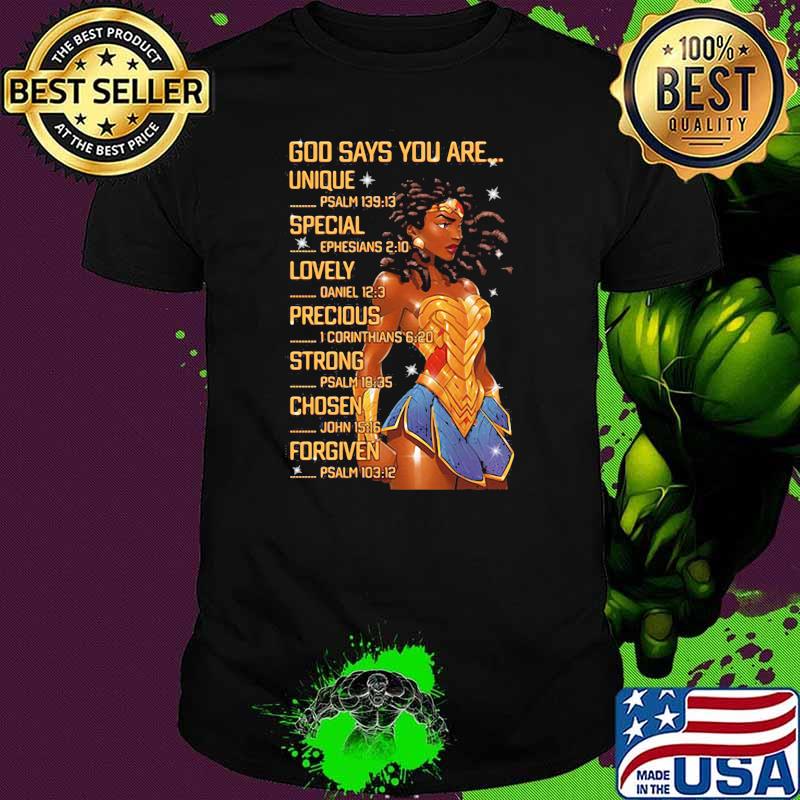 God Says You Are Unique Special Lovely Precious Chosen And Forgiven Wonder Woman Shirt