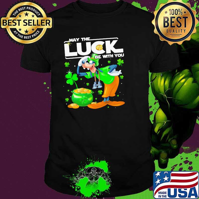 Goofy May The Luck Be With You Patrick Day Shirt