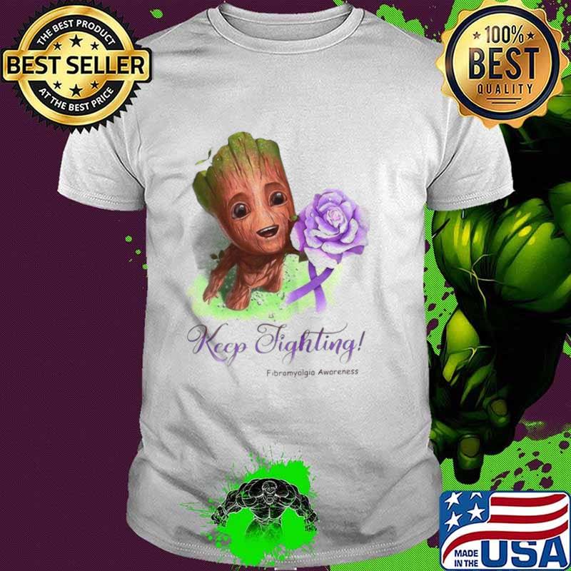 Groot Keep Fighting Fibromyalgia Awareness shirt