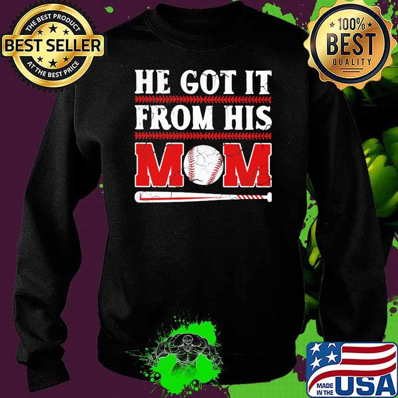 He got it from his mom baseball Sweater He got it from his mom baseball Sweater