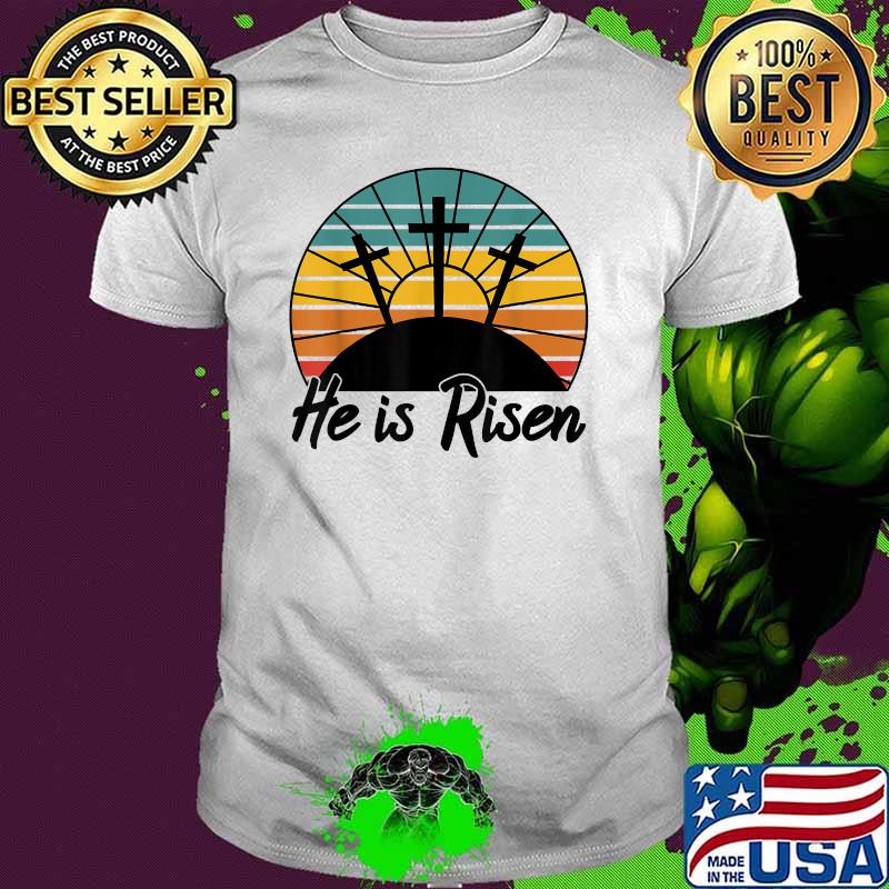 He Is Risen Jesus Christian Cross Religious Easter Vintage Shirt