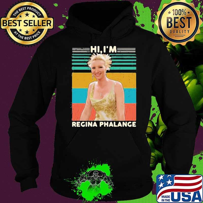 Hi I’m Regina Phalange Vintage Shirt Hoodie Hi I’m Regina Phalange Vintage Shirt Hoodie