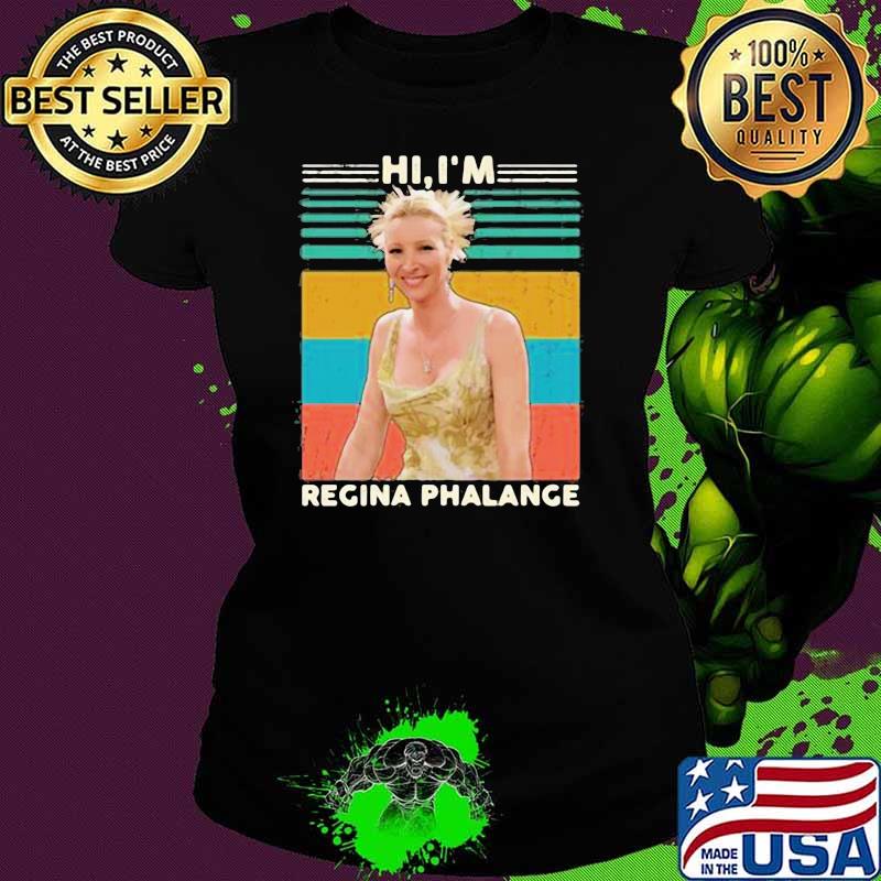 Hi I’m Regina Phalange Vintage Shirt Ladies tee Hi I’m Regina Phalange Vintage Shirt Ladies tee