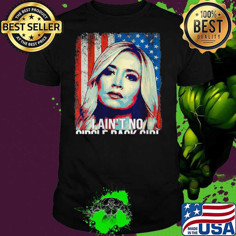I Ain’t No Circle Back Girl American Flag shirt