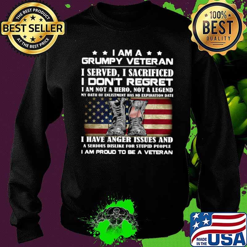 I Am A Grumpy Veteran I Served O Sacrificed I Don’t Regret I Am Not A Here Not A Legend Sweater I Am A Grumpy Veteran I Served O Sacrificed I Don’t Regret I Am Not A Here Not A Legend Sweater
