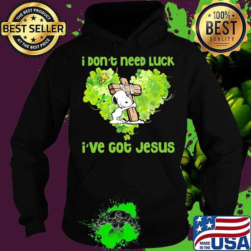 I Don’t Need Luck I’ve Got Jesus Snoopy Heart Patricks Day Shirt Hoodie I Don’t Need Luck I’ve Got Jesus Snoopy Heart Patricks Day Shirt Hoodie