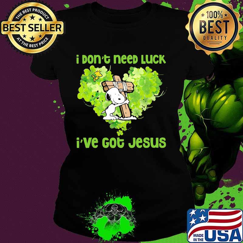 I Don’t Need Luck I’ve Got Jesus Snoopy Heart Patricks Day Shirt Ladies tee I Don’t Need Luck I’ve Got Jesus Snoopy Heart Patricks Day Shirt Ladies tee