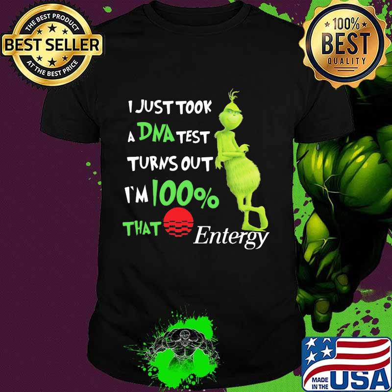 I Just Took A Dna Test Turns Out I’m 100 Percent That Entergy Sunset Grinch Shirt