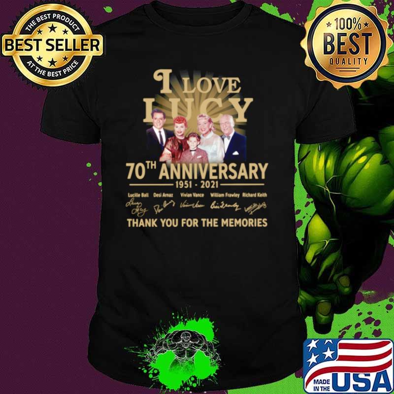 I Love Lucy 30th anniversary 1951 2021 thank you for the memories signatures shirt
