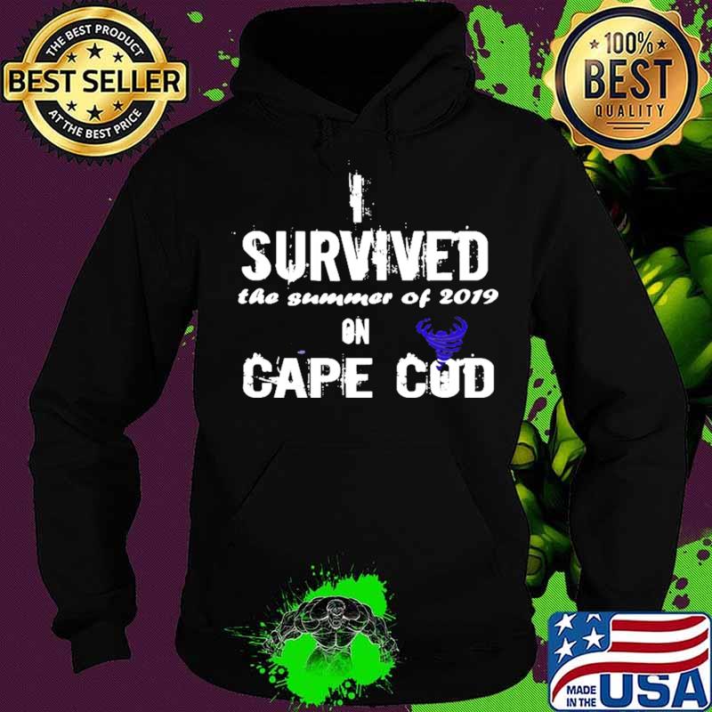 I Survived The Summer Of 2019 Cape Cod Tornado Shirt Hoodie I Survived The Summer Of 2019 Cape Cod Tornado Shirt Hoodie