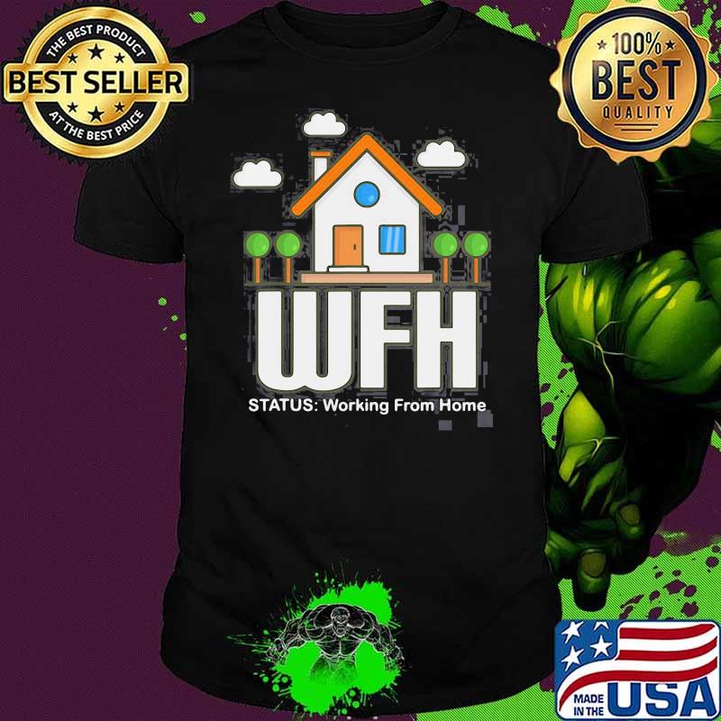 I Work At Home 2021 WFH Shirt
