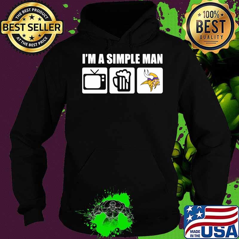 I’m A Simple Man Beer Television Beer Vs Vikings Shirt Hoodie I’m A Simple Man Beer Television Beer Vs Vikings Shirt Hoodie