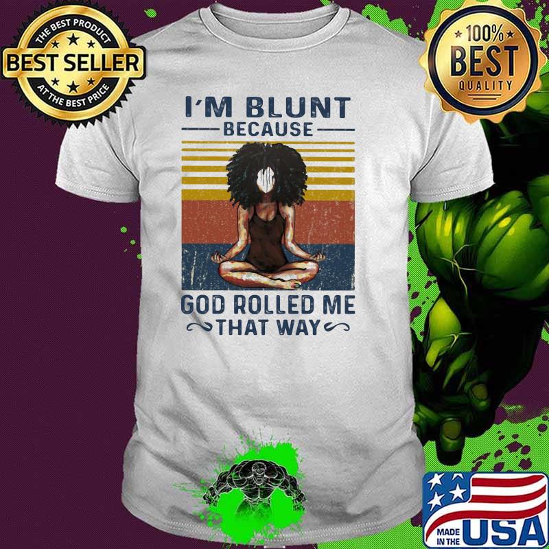 I’m Blunt Because God Rolled Me That Way Yoda Vintage Shirt