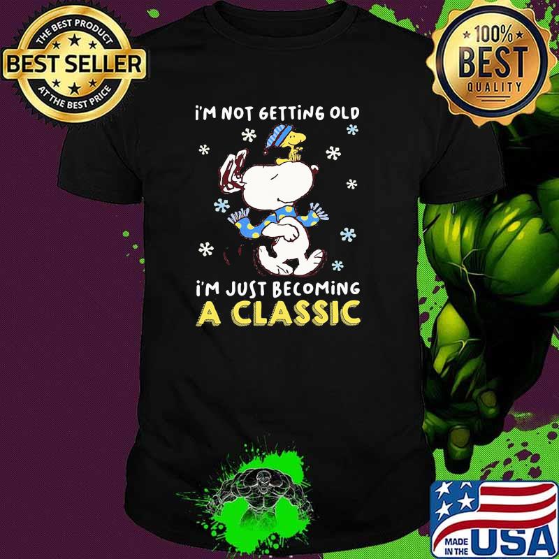 I’m Not Getting Old I’m Just Becoming A Classic Snoopy Vs Woodstock Shirt I’m Not Getting Old I’m Just Becoming A Classic Snoopy Vs Woodstock Shirt