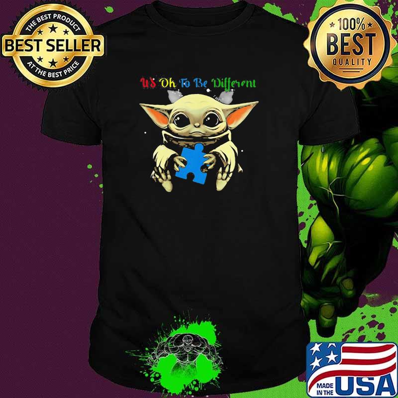 It’s Oh To Be Different Baby Yoda Autism Shirt