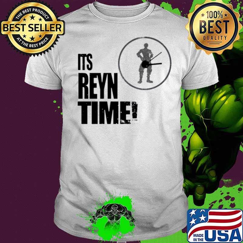 Its reyn time shirt