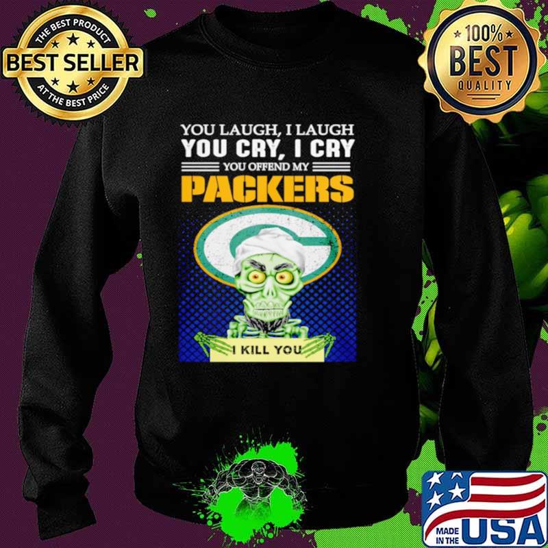 Jeff Dunham you laugh I laugh you offend my Green Bay Packers kill you Sweater Jeff Dunham you laugh I laugh you offend my Green Bay Packers kill you Sweater
