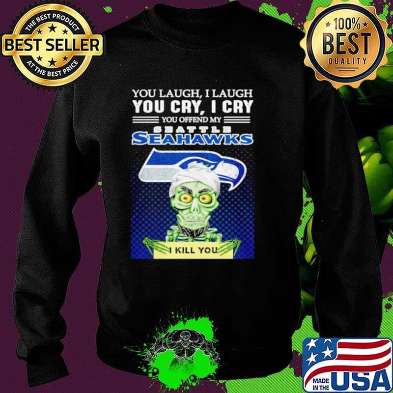 Jeff Dunham you laugh I laugh you offend my Seattle Seahawks kill you Sweater Jeff Dunham you laugh I laugh you offend my Seattle Seahawks kill you Sweater